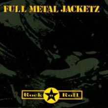 Full Metal Jacketz : Rock'n'roll
